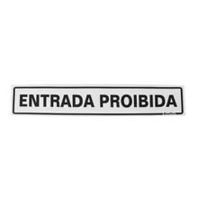Placa de Sinalização em PS 5x25cm Entrada Proibida Sinalize