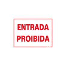 Placa de Sinalização em PS 15x20cm Entrada Proibida Sinalize