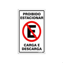 Placa de Sinalização em PS 20x30cm Proibido Estacionar Carga/Descarga Sinalize